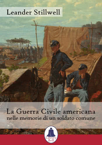 La Guerra Civile americana nelle memorie di un soldato comune